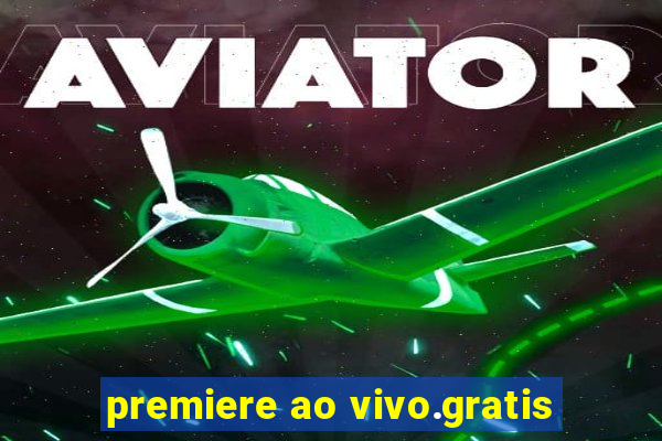 premiere ao vivo.gratis